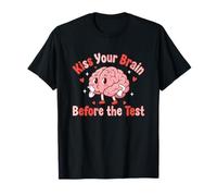 Kiss Your Brain Before The Test Cute Humor T-Shirt