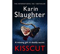 Kisscut: A gripping psychological thriller from the bestselling author of Pretty Girls (Grant County Series, Book 2)