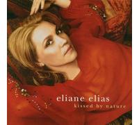 Kissed By Nature by Eliane Elias (2002-09-24)