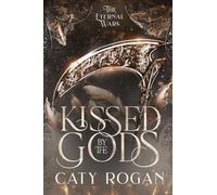 Kissed by the Gods