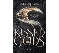 Kissed by the gods. Le guerre eterne