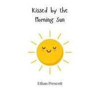 Kissed By The Morning Sun