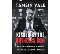 Kissed by the Ruthless Don: An Age Gap MM Mafia Romance