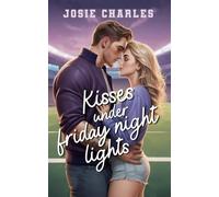 KISSES UNDER FRIDAY NIGHT LIGHTS: College Football Romance