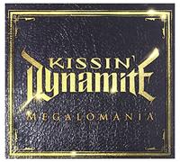 Kissin' Dynamite - Megalomania -Digi-