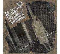 KISSING CANDICE - BLIND UNTIL WE BURN CD NEUF