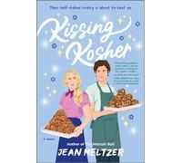 Kissing Kosher: A Novel - A Hilarious Romantic Comedy of Culinary Rivals in the Heart of Brooklyn