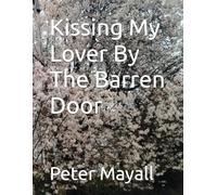 Kissing My Lover By The Barren Door