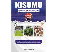 KISUMU GUIDA DI VIAGGIO 2025-2026: Le migliori attrazioni, itinerari per le vacanze, avventure sul Lago Vittoria e gemme nascoste nella città lacustre del Kenya