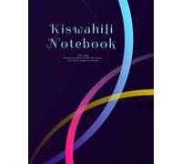 Kiswahili Notebook XL: 200 pages Pitman parallel lined for translation (split memo pages): 8.5" by 11" pages numbered Perfect for school, language classes, independent study, gifts