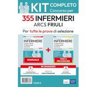 Kit 355 Infermieri ARCS Friuli Venezia Giulia. Manuale, test, corso online di procedure infermieristiche. Con software di simulazione. Con video-corso