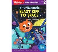 Kit and Kaboodle Blast off to Space by Michelle Portice Michelle Portice (Auteur)