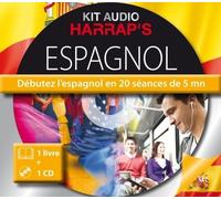 Kit Audio Espagnol - Débutez L'espagnol En 20 Séances De 5 Mn (1 Cd Audio)