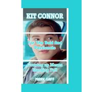 KIT CONNOR: For The Bold And Passionate - Growing up Means Standing Tall