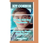 KIT CONNOR: For The Bold And Passionate - Growing up Means Standing Tall