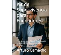 Kit de Supervivencia para Fundadores: Todo lo que necesitas saber de Finanzas para no estrellar tu startup en su arranque