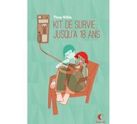 Kit de survie jusquà à 18 ans - White TRACY - Presque Lune - broché - Bande dessinée