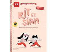 Kit et Siam - Méthode de lecture CP - Cahier de fluence Edition 2025 - Françoise Clairet - Hachette Education - broché - Scolaire / Universitaire