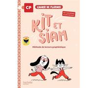 Kit et Siam - Méthode de lecture CP - Cahier de fluence Edition 2025 - Françoise Clairet - Hachette Education - broché - Scolaire / Universitaire