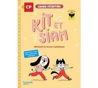 Kit et Siam - Méthode de lecture CP - Cahier d'écriture Françoise Clairet (Auteur), Emilie Martin (Auteur), Camille Jullien (Auteur), Anne-Gaëlle Balpe (Auteur)