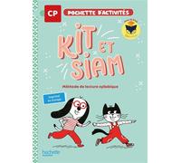Kit et Siam - Méthode de lecture CP - Pochette élève Edition 2023 - Françoise Clairet - Hachette Education - broché - Scolaire / Universitaire