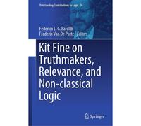 Kit Fine On Truthmakers, Relevance, And Non-Classical Logic