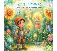 Kit Gets Inspired: Looking at One Thing and Thinking of Another