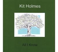 Kit Holmes - All I Know