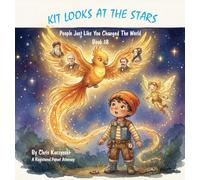 Kit Looks at the Stars: People Just Like You Changed the World