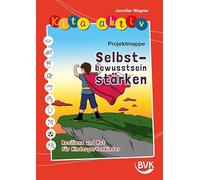 Kita aktiv Projektmappe Selbstbewusstsein stärken: Resilienz und Mut für Kindergartenkinder | Materialien für Kindergarten & Tagespflege | Praxisideen, Kopiervorlagen, Arbeitsblätter