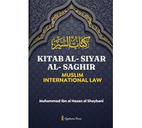 Kitab Al-Siyar Al-Saghir: Muslim International Law