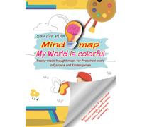 KitaFix-Mindmap My World is colorful: Ready-made thought maps for Preschool work in Daycare and Kindergarten