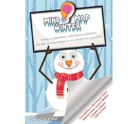 KitaFix-Mindmap Winter (Fertig ausgearbeitete Gedankenlandkarten für die Vorschularbeit in Kindergarten und Kita): Konzentration und Merkfähigkeit ... Langeweile vorbeugen, Spaß am Lernen