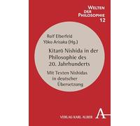 Kitaro Nishida in der Philosophie des 20. Jahrhunderts: Mit Texten Nishidas in deutscher Übersetzung