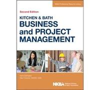 Kitchen and Bath Business and Project Management with Website by NKBA National Kitchen and Bath Association Collectif (Auteur)