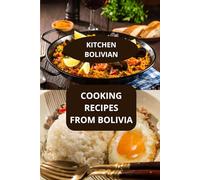 KITCHEN BOLIVIAN: Cooking recipes from BOLIVIA - Bolivia gastronomy - Authentic Bolivian cuisine