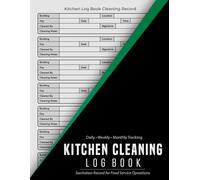 Kitchen Cleaning Log Book: Sanitation Record for Food Service Operations | Daily, Weekly and Monthly Task Tracking