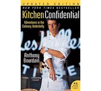 Kitchen Confidential Updated Ed: Adventures in the Culinary Underbelly