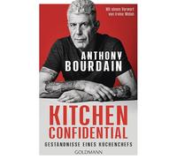 Kitchen Confidential: Geständnisse eines Küchenchefs - Vor "The Bear" gab es Bourdain! Das Kultbuch des Starkochs nun als exklusive Sonderausgabe mit einem Vorwort von Irvine Welsh
