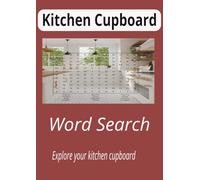 Kitchen Cupboard word search book A4 size: Easy to read print, find out what in the back of your cupboards with this fun puzzle