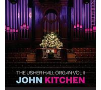 Kitchen,John - The Usher Hall Organ Vol II [Import]