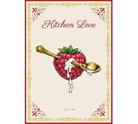 Kitchen Love: Recipe journal to fill in by hand. Space for 45 recipes. Raspberry