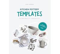 Kitchen Pottery Templates: Slab-built Ceramics: Traceable Patterns - No Wheel Handmade Ceramics, Pottery Tool for Beginner, Photocopy-friendly Patterns for Plates, Bowls & More, DIY Handbuilding Set