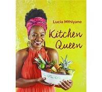 Kitchen Queen by Lucia Mthiyane Lucia Mthiyane (Auteur)