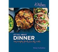 Kitchen Sanctuary: It's All About Dinner: Easy, Everyday, Family-Friendly Meals