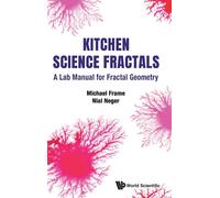 Kitchen Science Fractals: A Lab Manual For Fractal Geometry