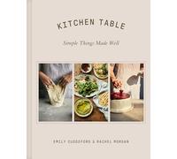 Kitchen Table: Simple Things Made Well