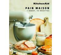 KitchenAid - Pains & brioches - 1 robot, 70 recettes