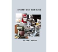 KITCHENAID STAND MIXER MANUAL