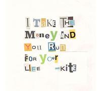 Kite : I Take The Money and You Run for Your Life